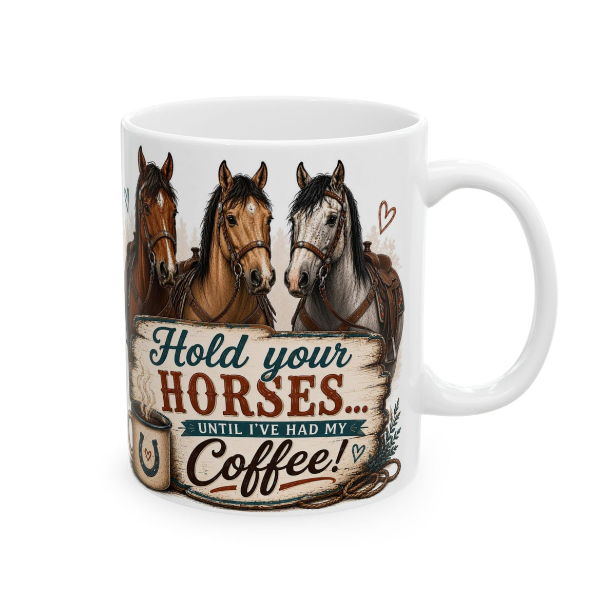 Hold Your Horses horse coffee mug, 11oz ceramic, side view with handle